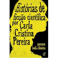 Histórias de Ficção Científica por Carla Cristina Pereira