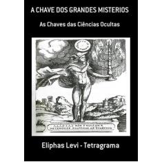 A Chave Dos Grandes Misterios