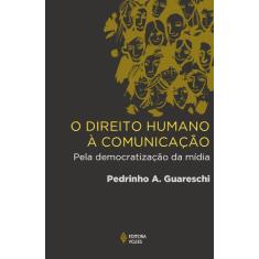 Direito humano à comunicação: Pela democratização da mídia