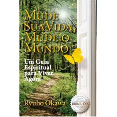 Livro - Mude sua vida, mude o mundo