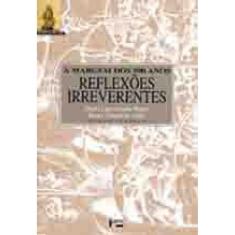 A Margem Dos 500 Anos - Reflexoes Irreverentes