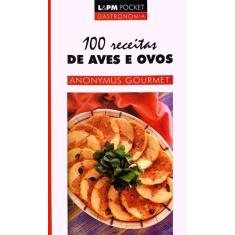 Livro - 100 Receitas De Aves E Ovos