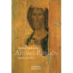 Andrei Rubliov - Roteiro literário