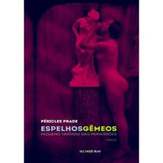 Espelhos Gemeos, Pequeno Tratado Das Perversoes