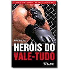 Herois Do Vale-Tudo - Vol. 1