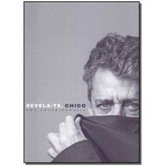 Revela-te, Chico - Uma Fotografia - BEM-TE-VI EDITORA, Sortido