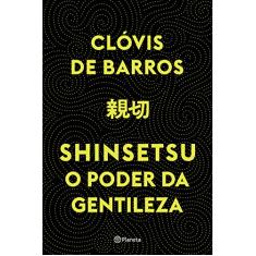Shinsetsu: O poder da gentileza