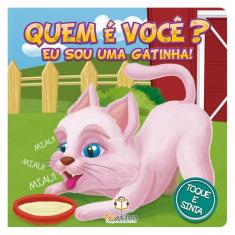 Livro - Quem é você? Eu sou uma gatinha!