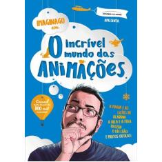 Livro - O incrível mundo das animações