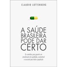 A Saúde Brasileira Pode dar Certo