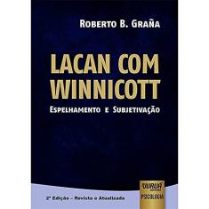 Lacan com Winnicott - Espelhamento e Subjetivação