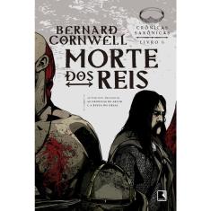 Livro - Morte dos reis (Vol. 6 Crônicas Saxônicas)