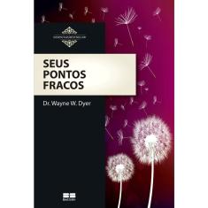 Seus pontos fracos