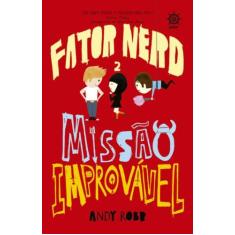Livro - Fator Nerd: Missão Improvável (Vol. 2)