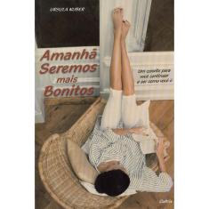 Amanhã Seremos Mais Bonitos