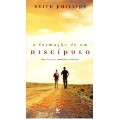 A Formação de um Discípulo, Keith Phillips - Vida, Único