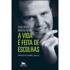 A Vida É Feita De Escolhas