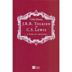 Livro - J. R. R. Tolkien e C. S. Lewis: O dom da Amizade