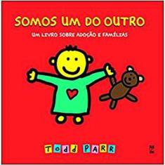 Somos um do outro - Um livro sobre adoção e famílias