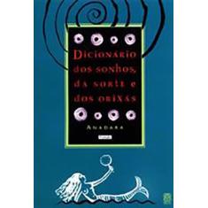 Livro - Dicionario Dos Sonhos, Da Sorte E Dos Orixas