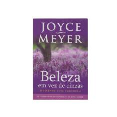 Livro: Beleza Em Vez De Cinzas  Joyce Meyer - Bello Publicações