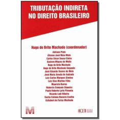 Livro - Tributação Indireta No Direito Brasileiro - 1 Ed./2013