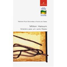 Milton Hatoum: Itinerário para um Certo Relato: 21