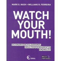 Livro - Watch your mouth!