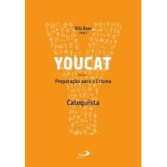 Youcat - Preparacao Para A Crisma - Catequista - PAULUS, 3