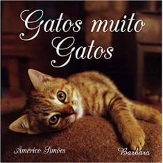 Gatos Muito Gatos - BARBARA EDITORA