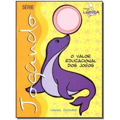 Jogando - Foca o Valor Educacional Dos Jogos - INFORMAL               