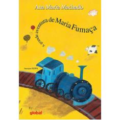 Livro - A grande aventura de Maria Fumaça