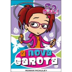 Go Girl 09 - A Nova Garota