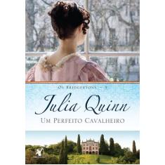 Livro - Um perfeito cavalheiro (Os Bridgertons  Livro 3) - Editora Arq