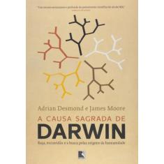 Livro - A Causa Sagrada De Darwin