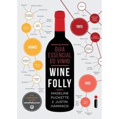 Livro - O Guia Essencial do Vinho: Wine Folly