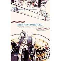 Direito Comercial. Shopping Center, Franquia e Varejo