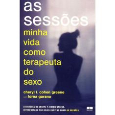 As Sessões - Minha Vida Como Terapeuta Do Sexo
