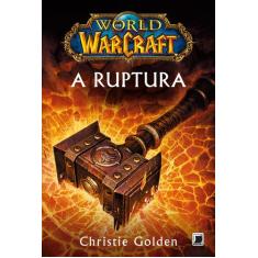 Livro - World Of Warcraft: A Ruptura