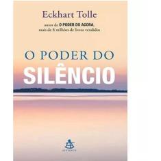 Livro O Poder Do Silêncio Eckhart Tolle