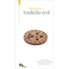 Teologia da tradicao oral - ARCHÉ EDITORA