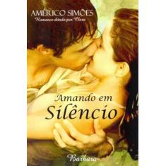 Amando em Silêncio - BARBARA EDITORA, 3