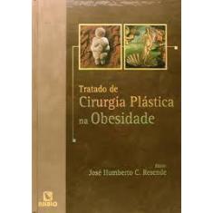 Tratado de cirurgia plastica na obesidade - LIVRARIA E EDITORA RUBIO L