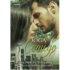 Joga Comigo (With Me in Seattle) - Livro 3