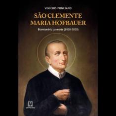 São Clemente Maria Hofbauer - Bicentenario Morte (1820-2020) - SANTUAR