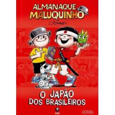 Almanaque Maluquinho - O Japão Dos Brasileiros