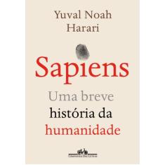 Livro Sapiens Uma Nova História Da Humanidade Yuval Noah Harari
