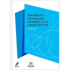 Livro - Tratamento da paralisia cerebral e do atraso motor