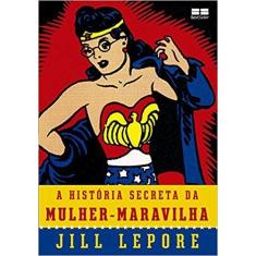 Livro - A História Secreta Da Mulher-Maravilha