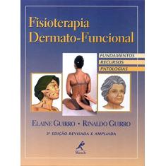 Fisioterapia dermato-funcional: Fundamentos, recursos, patologias